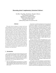 Reasoning about Complementary Intrusion Evidence∗ Yan Zhai, Peng Ning, Purush Iyer, Douglas S. Reeves Cyber Defense Laboratory Department of Computer Science North Carolina State University Raleigh, NC