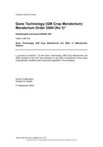 Australian Capital Territory  Gene Technology (GM Crop Moratorium) Moratorium Order[removed]No 1)* Disallowable instrument DI2004–234 made under the