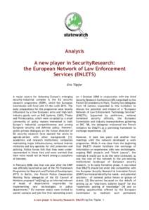 Analysis A new player in SecurityResearch: the European Network of Law Enforcement Services (ENLETS) Eric Töpfer