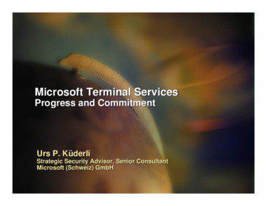 Microsoft Terminal Services - Progress and Commitment