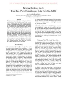 Work in progress. Please do not cite without permission from the authors.  Upvoting Hurricane Sandy: Event-Based News Production on a Social News Site, Reddit Alex Leavitt, Josh Clark Annenberg School for Communication &