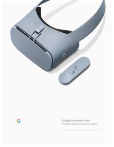 Google Daydream View Product environmental report Model G014A and D9SCA (controller), introduced October 4, 2017 Environmental