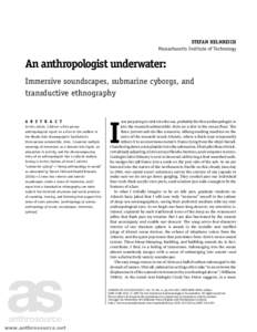 STEFAN HELMREICH Massachusetts Institute of Technology An anthropologist underwater: Immersive soundscapes, submarine cyborgs, and transductive ethnography