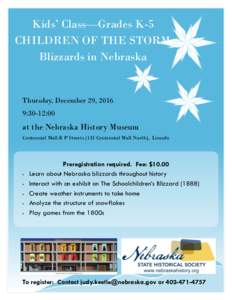 Kids’ Class—Grades K-5 CHILDREN OF THE STORM Blizzards in Nebraska Thursday, December 29, 2016