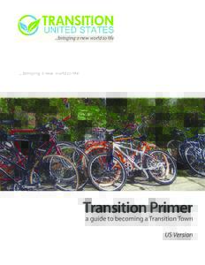 Transition Primer a guide to becoming a Transition Town US Version  Attribution-ShareAlike 3.0 Unported (CC BY-SA 3.0)