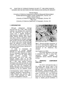1.3  ANALYSIS OF TORNADO DAMAGE ON MAY 3RD, 1999 USING REMOTE SENSING AND GIS METHODS ON HIGH-RESOLUTION SATELLITE IMAGERY Michael Magsig University of Oklahoma Cooperative Institute for Mesoscale Meteorological