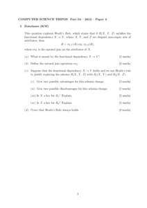 COMPUTER SCIENCE TRIPOS Part IB – 2012 – Paper 4 5 Databases (KM) This question explores Heath’s Rule, which states that if R(X, Y, Z) satisfies the functional dependency X → Y , where X, Y , and Z are disjoint n