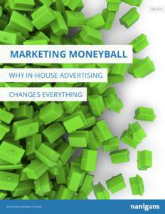MayMARKETING MONEYBALL WHY IN-HOUSE ADVERTISING CHANGES EVERYTHING