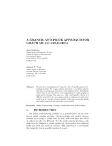 A BRANCH-AND-PRICE APPROACH FOR GRAPH MULTI-COLORING Anuj Mehrotra Department of Management Science School of Business Administration University of Miami