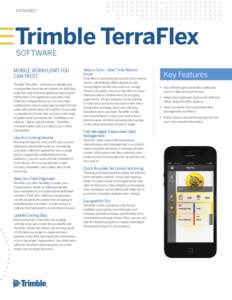 DATASHEET  Trimble TerraFlex SOFTWARE  MOBILE WORKFLOWS YOU
