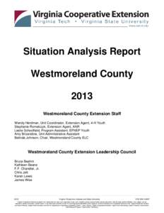Situation Analysis Report Westmoreland County 2013 Westmoreland County Extension Staff Wendy Herdman, Unit Coordinator, Extension Agent, 4-H Youth Stephanie Romelczyk, Extension Agent, ANR
