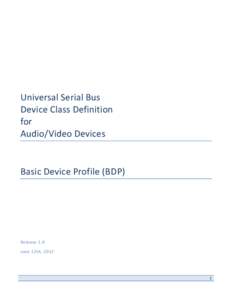 Universal Serial Bus Device Class Definition for Audio/Video Devices  Basic Device Profile (BDP)