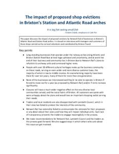 The impact of proposed shop evictions in Brixton’s Station and Atlantic Road arches It is big fish eating small fish - Kraiem Znaidi, employee at Cafe Rio This paper discusses the impact of proposed evictions by Networ