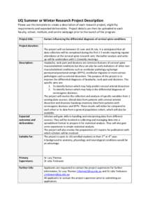 UQ Summer or Winter Research Project Description Please use this template to create a description of each research project, eligibility requirements and expected deliverables. Project details can then be uploaded to each