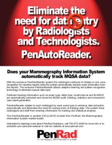 Eliminate the need for data entry by Radiologists and Technologists. PenAutoReader. Does your Mammography Information System