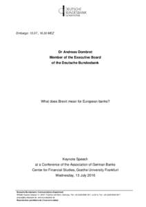 Embargo: 13.07., 16.30 MEZ  Dr Andreas Dombret Member of the Executive Board of the Deutsche Bundesbank