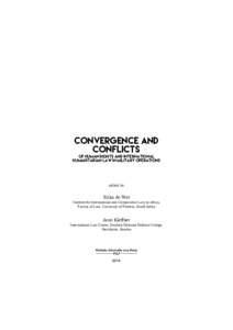 CONVERGENCE AND CONFLICTS OF HUMAN RIGHTS AND INTERNATIONAL HUMANITARIAN LAW IN MILITARY OPERATIONS