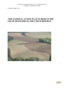 The National Action Plan to Reduce the Use of Pesticides in the CR The Ministry of Agriculture of the CR[removed]MZE[removed]THE NATIONAL ACTION PLAN TO REDUCE THE