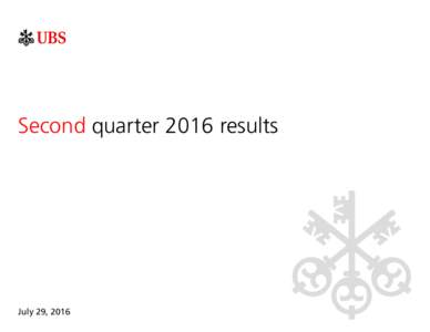 Microsoft PowerPoint - UBS 2Q16 results presentation - FINAL1 -- Do NOT send or publish, internally nor externally (contains nu