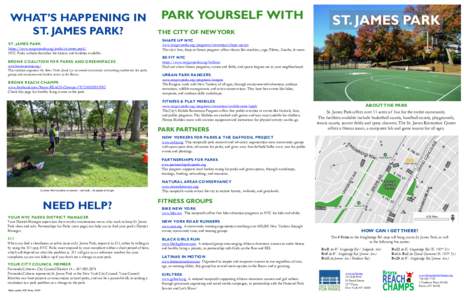 WHAT’S HAPPENING IN ST. JAMES PARK? ST. JAMES PARK https://www.nycgovparks.org/parks/st-james-park/ NYC Parks website describes the history and facilities available. BRONX COALITION FOR PARKS AND GREENSPACES