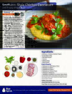 Southern-Style Chicken Cacciatore with Creamy Grits & Basil Created by: Matt McCallister  For this edition of our Guest Chef