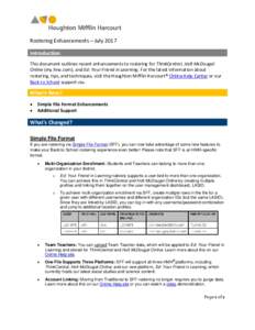 Rostering Enhancements – July 2017 Introduction This document outlines recent enhancements to rostering for ThinkCentral, Holt McDougal Online (my.hrw.com), and Ed: Your Friend in Learning. For the latest information a