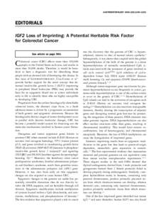 GASTROENTEROLOGY 2004;126:1190 –1201  EDITORIALS IGF2 Loss of Imprinting: A Potential Heritable Risk Factor for Colorectal Cancer See article on page 964.