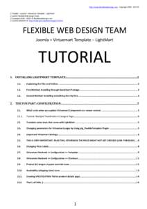 http://www.flexiblewebdesign.com	
  -­‐	
  Copyright	
  2009	
  -­‐	
  2014	
  ©	
  	
    	
   //	
  Flexible	
  –	
  Joomla	
  +	
  Virtuemart	
  Template	
  –	
  LightMart	
   //	
  author