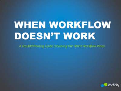 When Workflow Doesnâ€™t Work