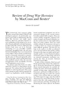 Journal of Economic Literature, Vol. XLI (Junepp. 540–544 Review of Drug War Heresies by MacCoun and Reuter1 STEVEN D. LEVITT2