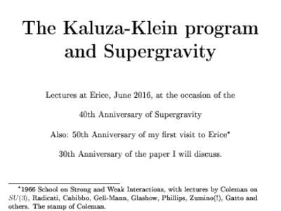 The Kaluza-Klein program and Supergravity Lectures at Erice, June 2016, at the occasion of the 40th Anniversary of Supergravity  *