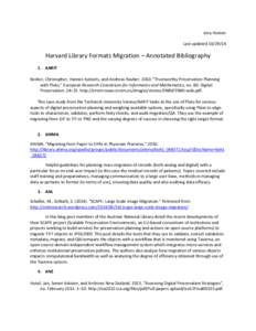 Joey Heinen Last updated[removed]Harvard Library Formats Migration – Annotated Bibliography 1. AARIT Becker, Christopher, Hannes Kulovits, and Andreas Rauber. 2010. “Trustworthy Preservation Planning