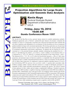 Ph.D. Dissertation Defense Seminar  Projection Algorithms for Large Scale Optimization and Genomic Data Analysis  Kevin Keys