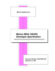Matrox Graphics Inc.  Matrox MGA-1064SG Developer Specification  Document Number[removed]MS-0100