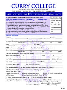 Curry College 1071 Blue Hill Avenue, Milton, Massachusetts • ( • Fax: ( • www.curry.edu  APPLICATION FOR UNDERGRADUATE ADMISSION