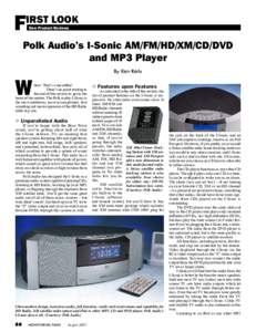 F  IRST LOOK New Product Reviews  Polk Audio’s I-Sonic AM/FM/HD/XM/CD/DVD