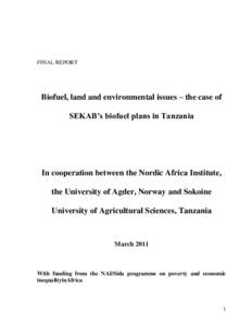 FINAL REPORT  Biofuel, land and environmental issues – the case of SEKAB’s biofuel plans in Tanzania  In cooperation between the Nordic Africa Institute,