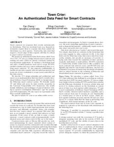 Town Crier: An Authenticated Data Feed for Smart Contracts Fan Zhang1,3 Ethan Cecchetti1,3 Kyle Croman1,3 