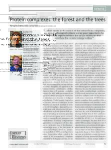 Editorial For reprint orders, please contact  Protein complexes: the forest and the trees Expert Rev. Proteomics 6(1), 5–)
