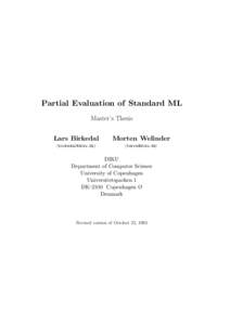 Partial Evaluation of Standard ML Master’s Thesis Lars Birkedal Morten Welinder