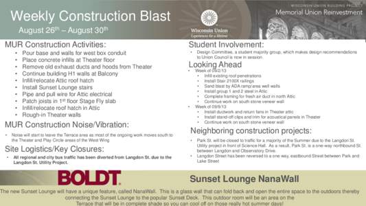 Weekly Construction Blast August 26th – August 30th MUR Construction Activities: • • •