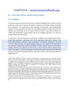  	
    CHAPTER	
  8	
  –	
  www.eisourcebook.org	
  	
   8.6	
   Alternative	
  Means	
  of	
  Addressing	
  Volatility	
  	
   8.6.1	
  Hedging	
  	
  