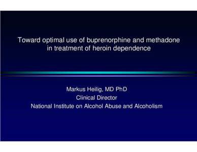 Methadone assisted treatment vs. a novel strategy  utilizing buprenorphin and methadone: Results of the Swedish 3G study