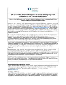 SMARTworks® EffectiveResponse Supports Emergency Care Innovation of the Year Award Recipient Patient Follow-up Solution from Standard Register Healthcare Proves Integral to the Efforts of Edward Hospital to Enhance Emer