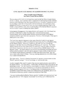PERSPECTIVE CIVIL GRAND JURY REPORT ON HARBOR DISTRICT FLAWED Peter Grenell, General Manager San Mateo County Harbor District  The just-releasedCivil Grand Jury report on the San Mateo County Harbor