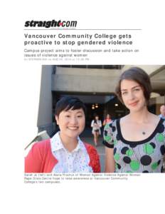 Vancouver Community College gets proactive to stop gendered violence Campus project aims to foster discussion and take action on issues of violence against women by STEPHEN HUI on AUG 20, 2014 at 12:00 PM