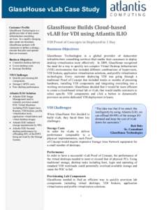 GlassHouse vLab Case Study Customer Profile GlassHouse Technologies is a global provider of data center infrastructure consulting services. In a rapidly changing