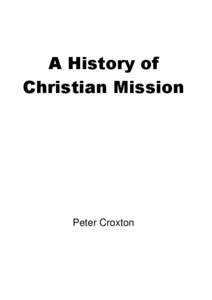 A History of Christian Mission Peter Croxton  Part One -