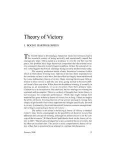 Theory of Victory J. BOONE BARTHOLOMEES T  he United States is developing a reputation much like Germany had in