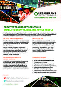 www.urbantrans-anz.com  Creative transport solutions enabling great places and active people UrbanTrans is an acknowledged industry leader in travel demand management and active transport planning and project implementat